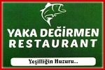 Yaka Değirmen Restaurant – Metin ATAŞ 0539 786 02 19